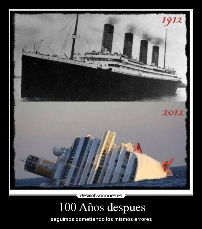 100 Años despues - seguimos cometiendo los mismos errores