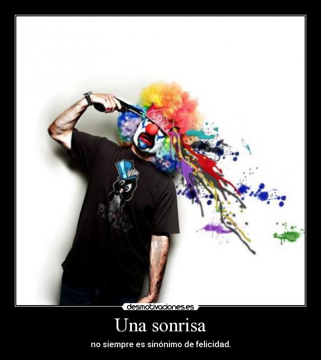 Una sonrisa - no siempre es sinónimo de felicidad.