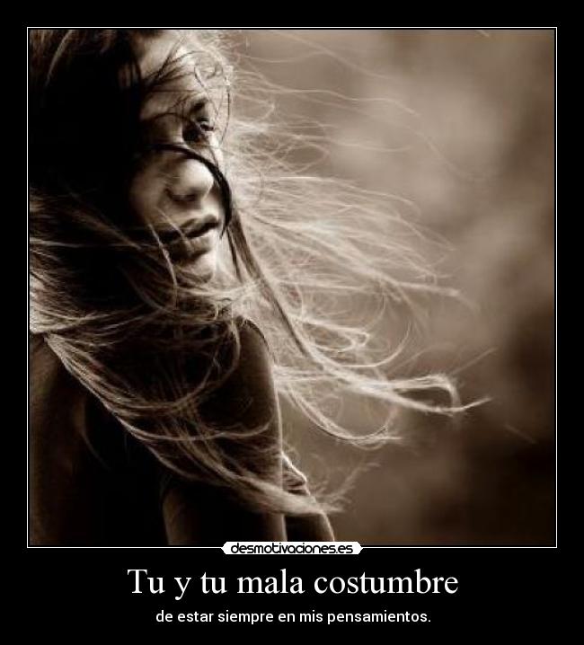 Tu y tu mala costumbre - 
