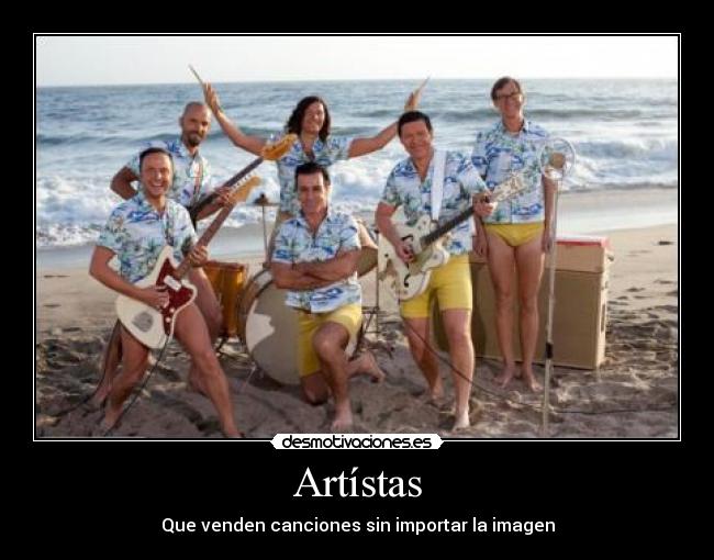 Artístas - Que venden canciones sin importar la imagen