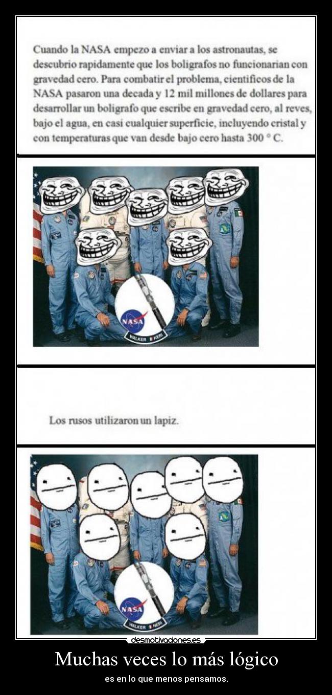 Muchas veces lo más lógico - es en lo que menos pensamos.