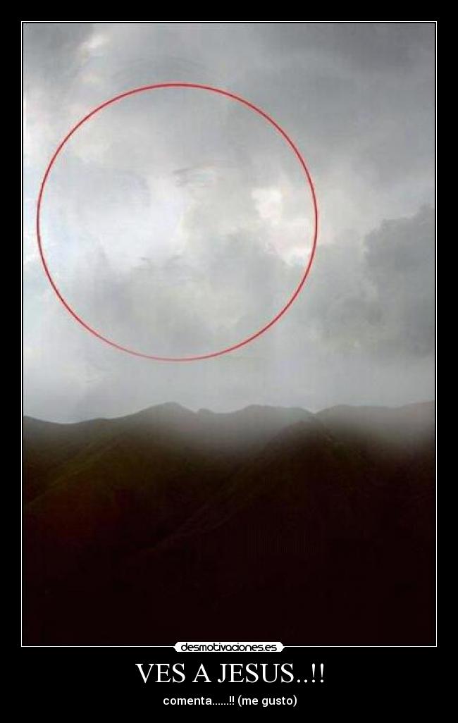 VES A JESUS..!! - comenta......!! (me gusto)