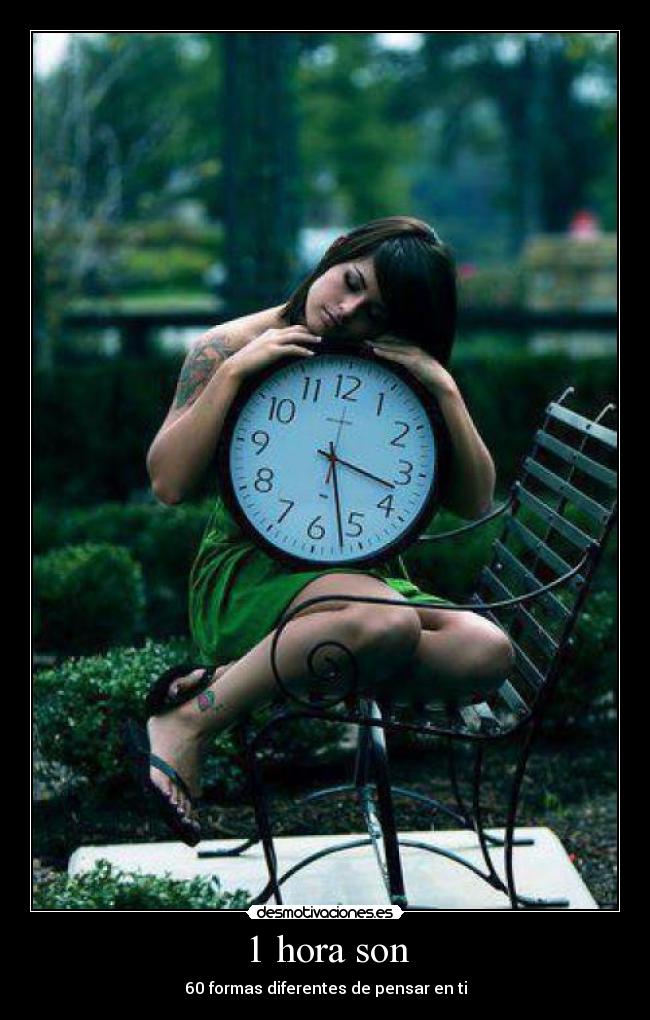 1 hora son - 60 formas diferentes de pensar en ti