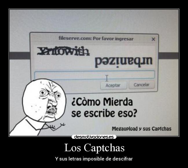 Los Captchas - Y sus letras imposible de descifrar