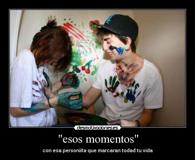 esos momentos -