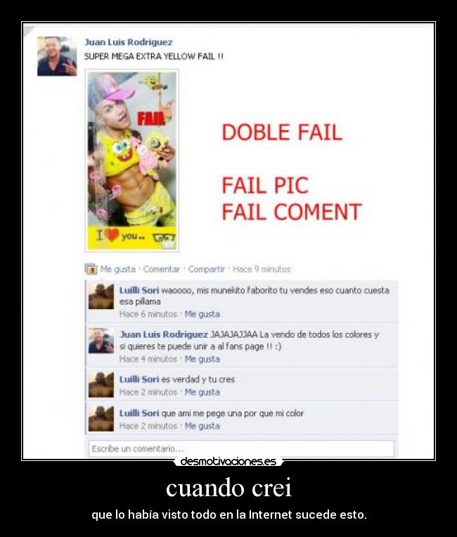 cuando crei - que lo había visto todo en la Internet sucede esto.