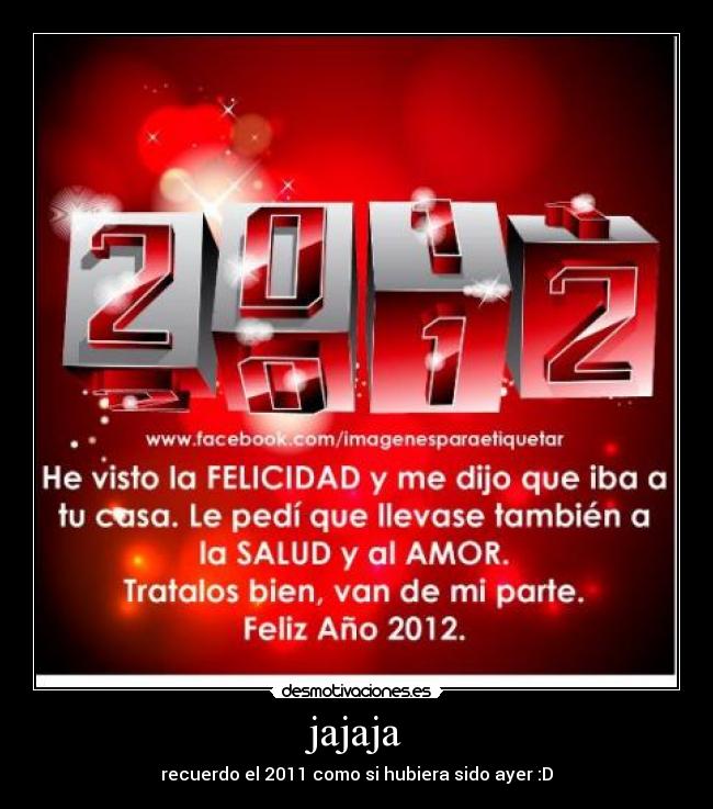 jajaja - recuerdo el 2011 como si hubiera sido ayer :D