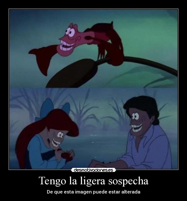 Tengo la ligera sospecha - De que esta imagen puede estar alterada