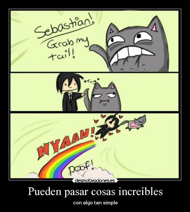 Pueden pasar cosas increíbles -