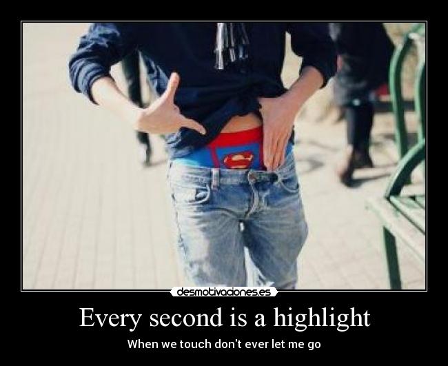 Every second is a highlight -