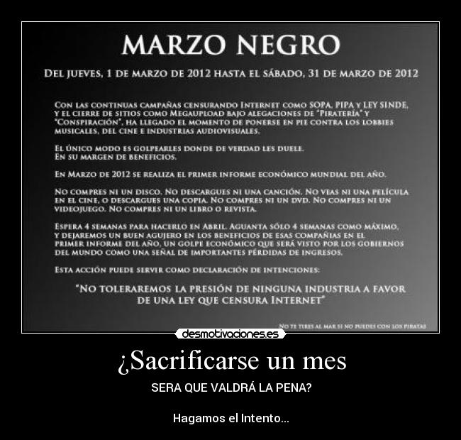 ¿Sacrificarse un mes - SERA QUE VALDRÁ LA PENA?

Hagamos el Intento...