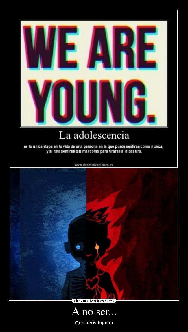 A no ser... - Que seas bipolar