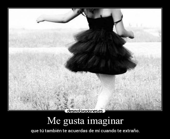 Me gusta imaginar -