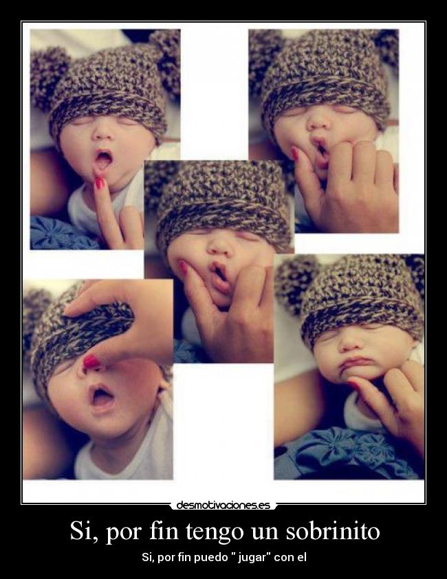 Si, por fin tengo un sobrinito -