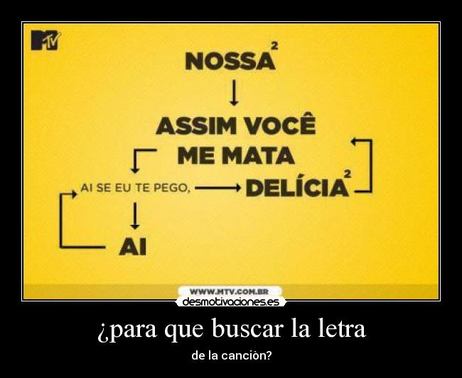 ¿para que buscar la letra - de la canciòn?