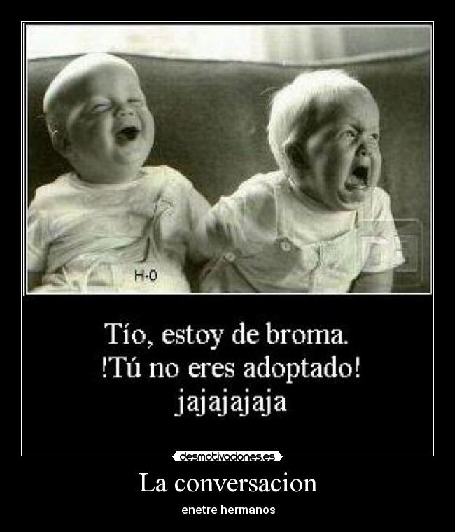 La conversacion - enetre hermanos