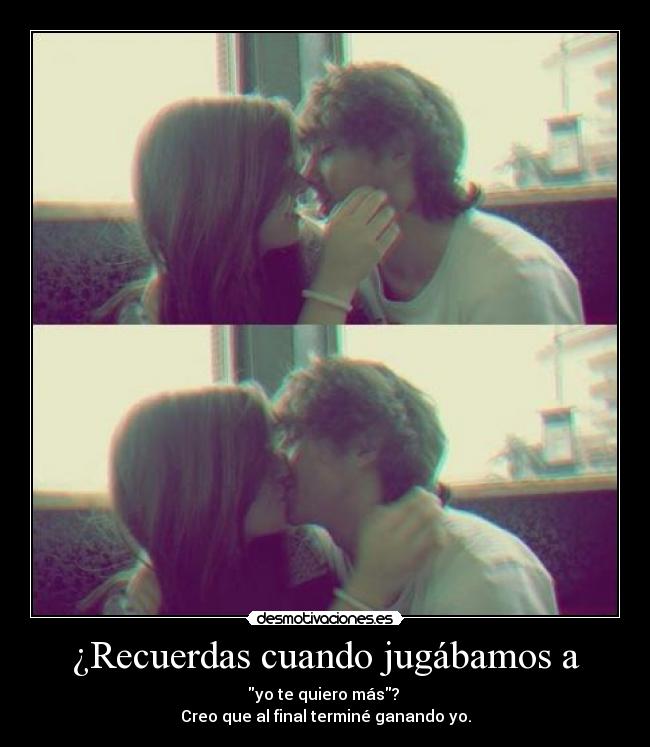 ¿Recuerdas cuando jugábamos a -
