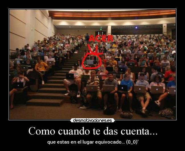 Como cuando te das cuenta... -