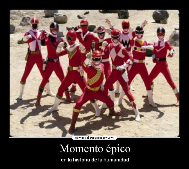 Momento épico - en la historia de la humanidad