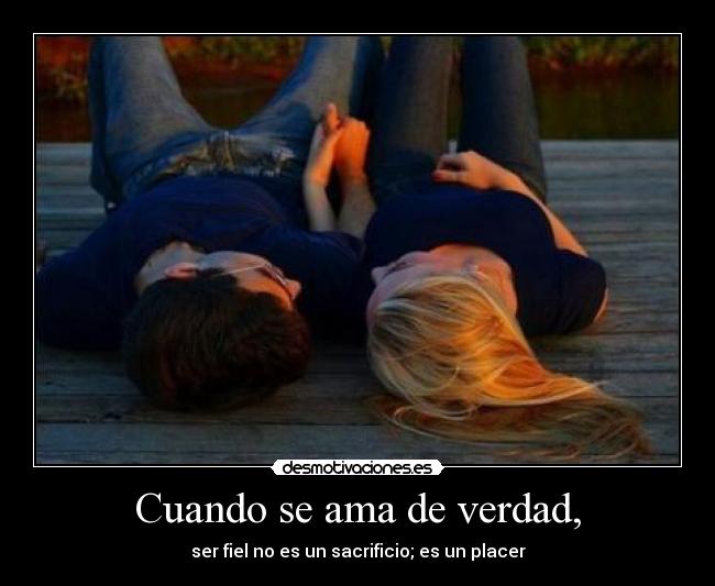 Cuando se ama de verdad, - 