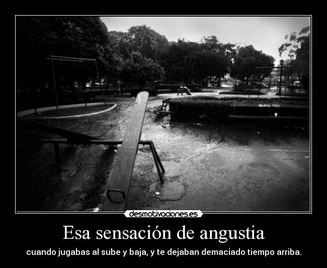 Esa sensación de angustia -