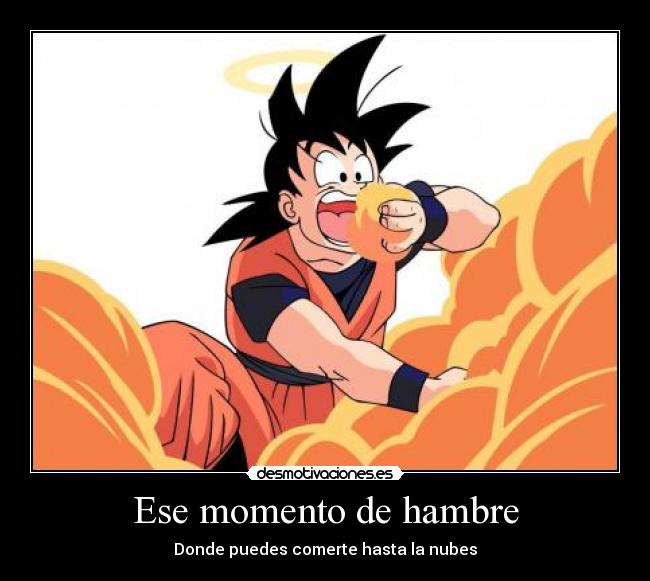 Ese momento de hambre -