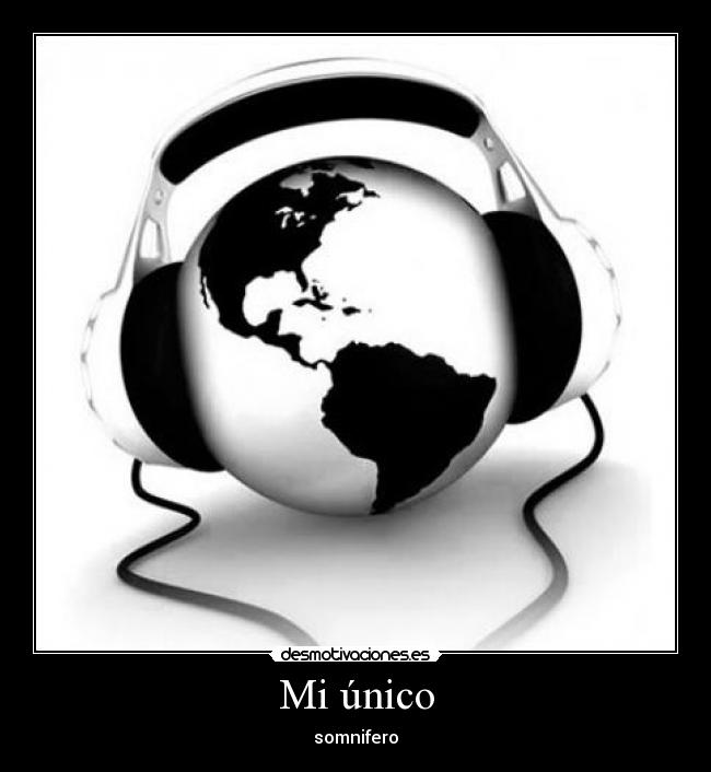 Mi único - somnifero