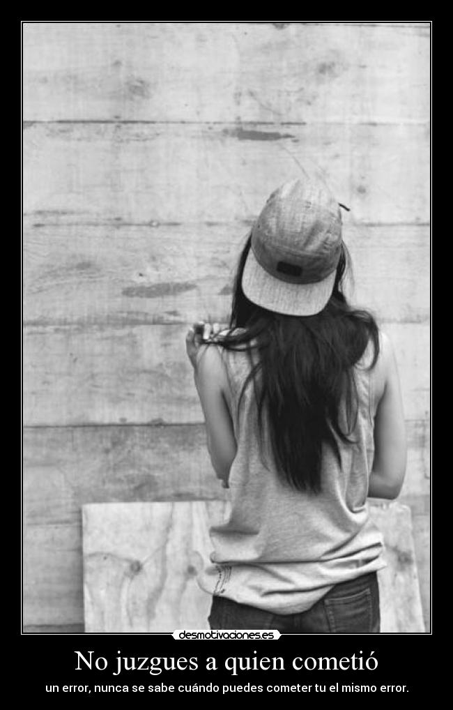 No juzgues a quien cometió - 