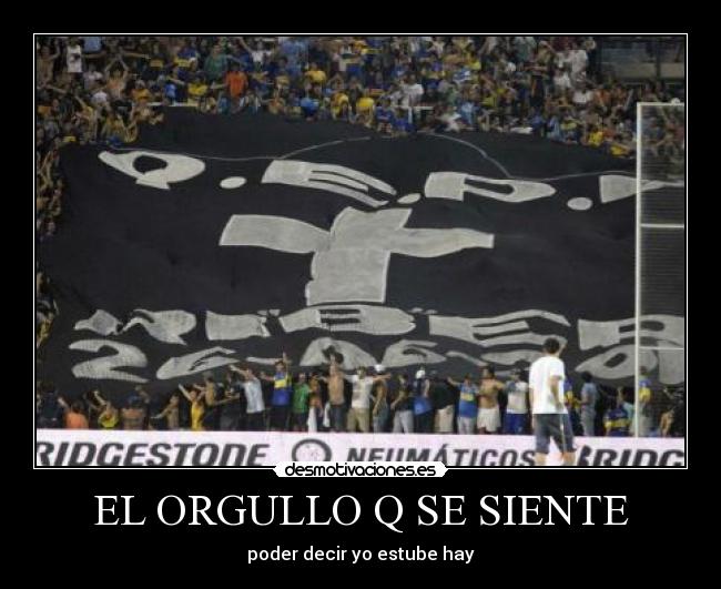 EL ORGULLO Q SE SIENTE - poder decir yo estube hay