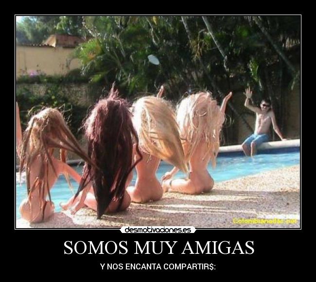 SOMOS MUY AMIGAS -