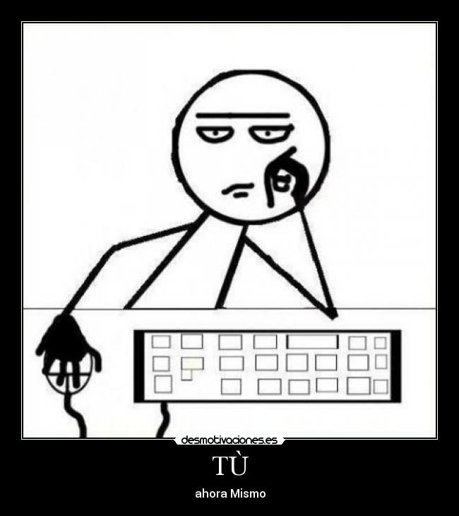 TÙ - ahora Mismo