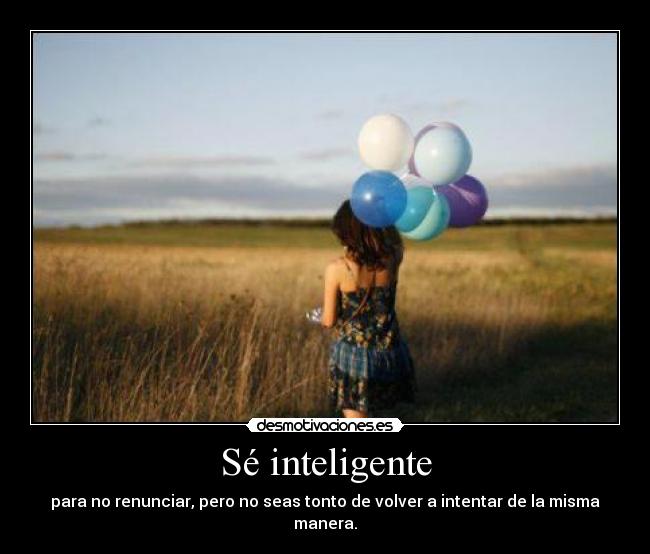 Sé inteligente - 