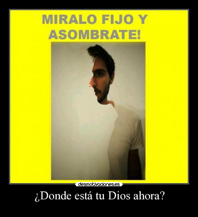 ¿Donde está tu Dios ahora? -