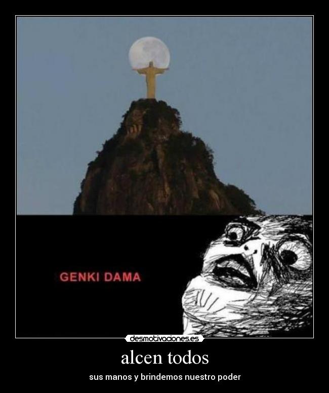 alcen todos - sus manos y brindemos nuestro poder