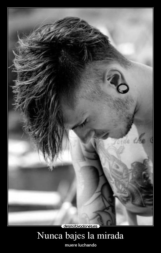 Nunca bajes la mirada -