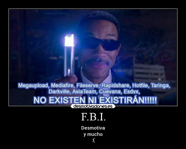 F.B.I. - Desmotiva
y mucho
:(