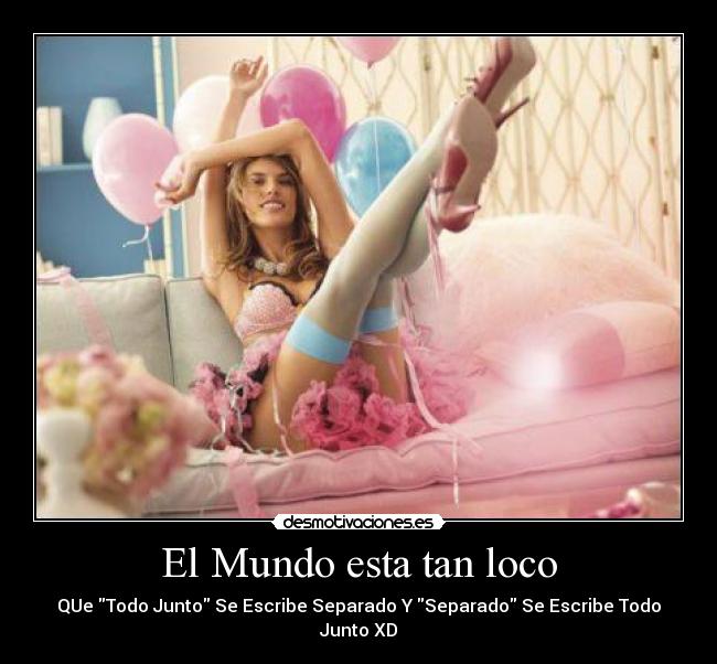 El Mundo esta tan loco - 