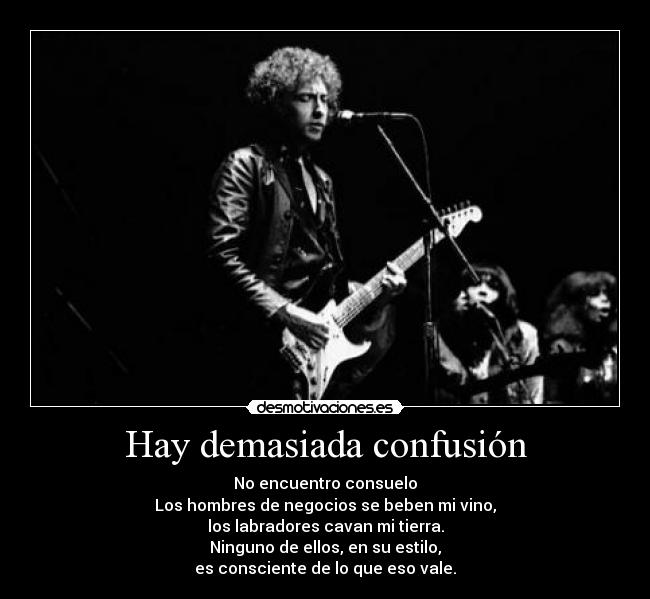 carteles bob dylan all along the watchtower esta chalao pero vaya temas tiene tio desmotivaciones