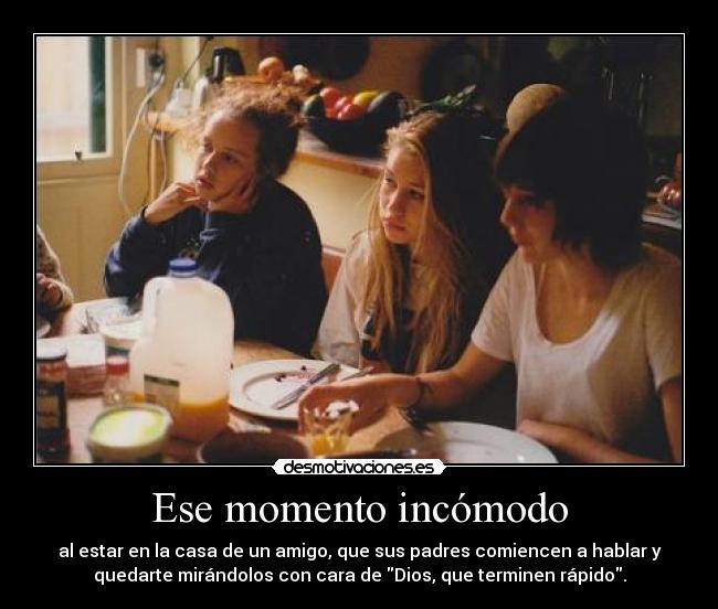 Ese momento incómodo -