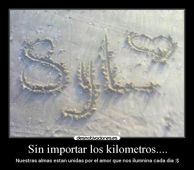 Sin importar los kilometros.... -