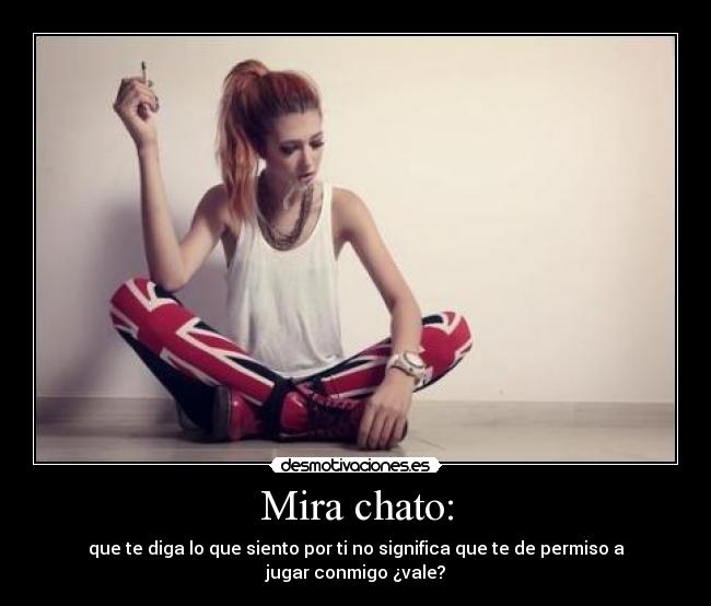 Mira chato: - 