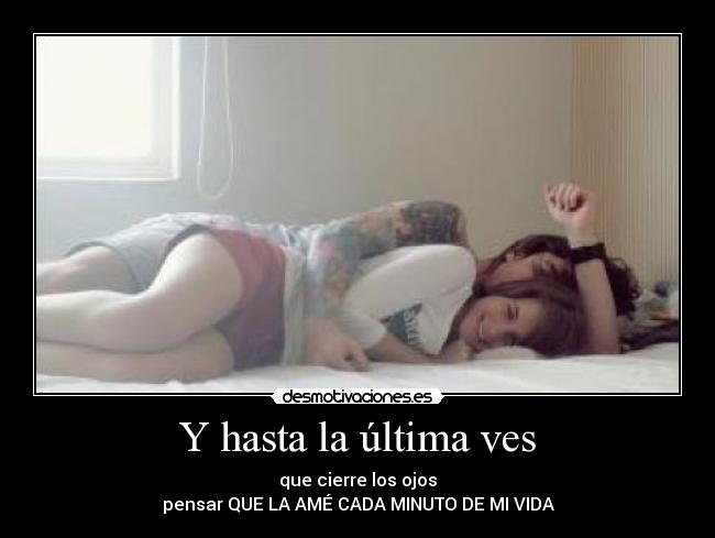 Y hasta la última ves -