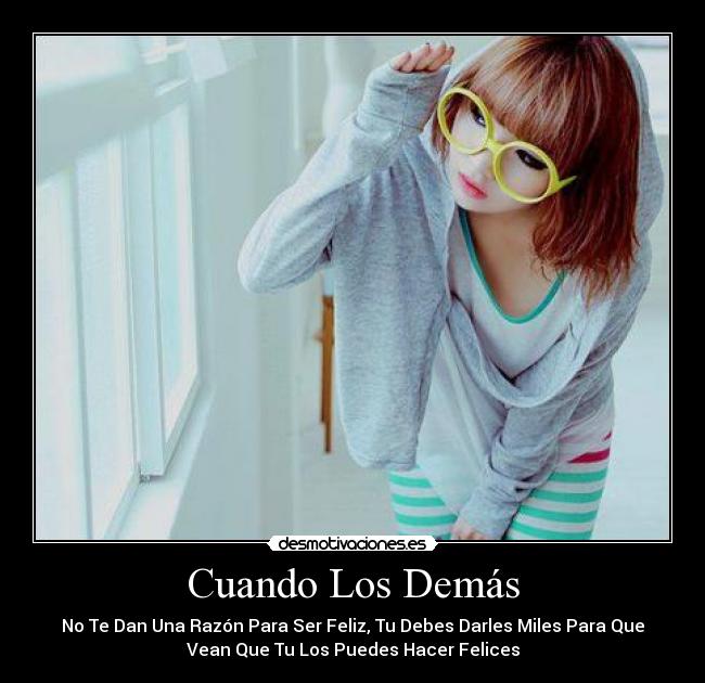 carteles cuando demas razon feliz motiva miles vean pueden desmotivaciones