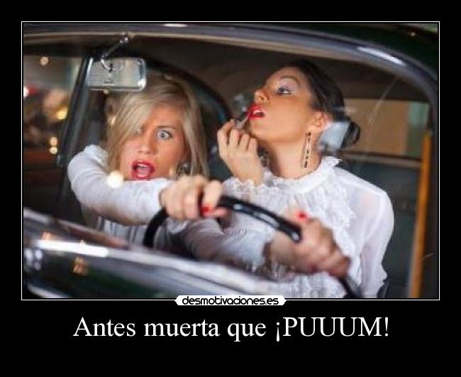 Antes muerta que ¡PUUUM! -