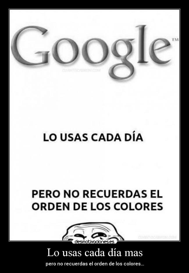 Lo usas cada día mas - pero no recuerdas el orden de los colores...