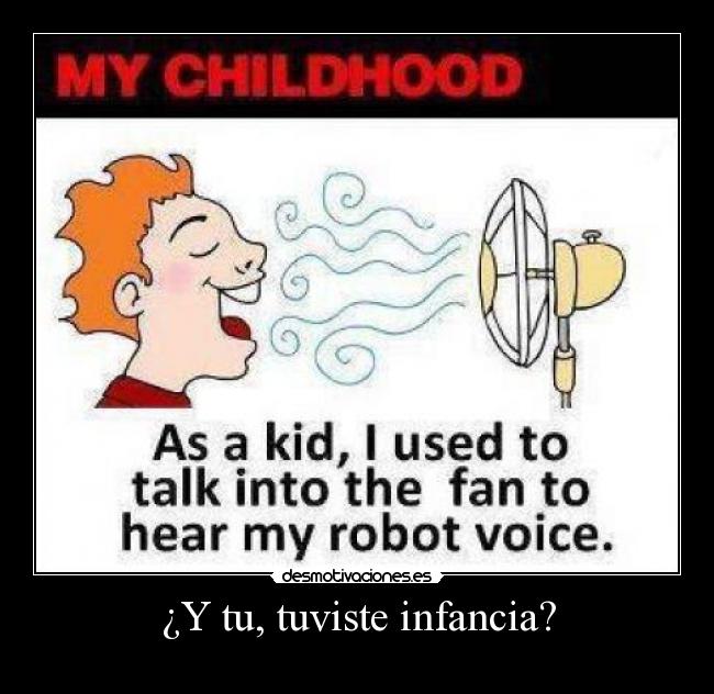 ¿Y tu, tuviste infancia? - 