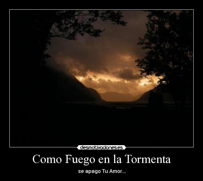 Como Fuego en la Tormenta - se apago Tu Amor...