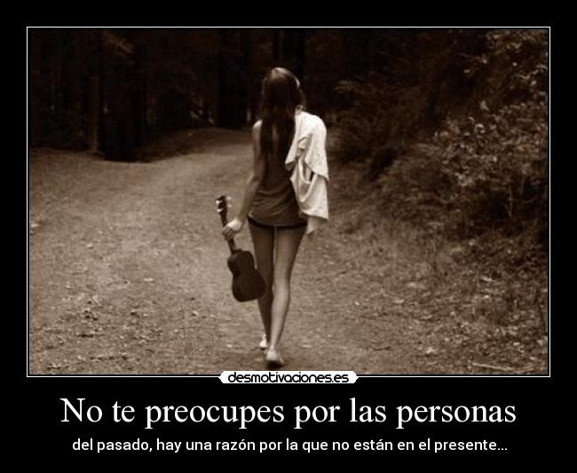 No te preocupes por las personas -