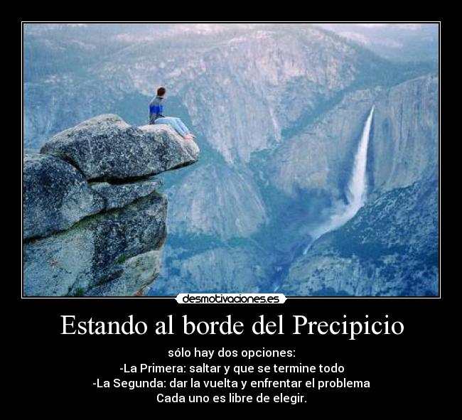 Estando al borde del Precipicio - 