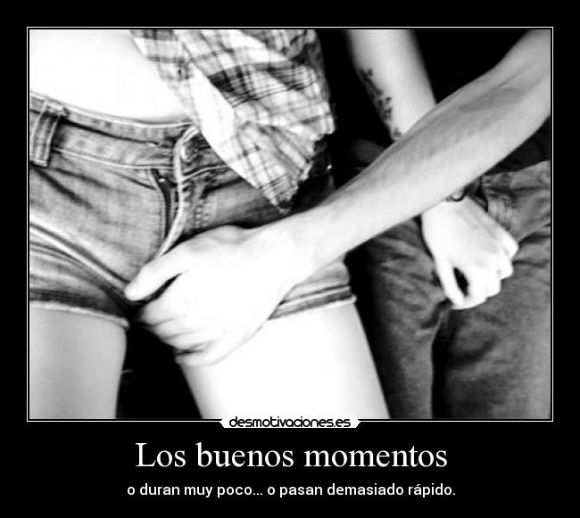 Los buenos momentos -